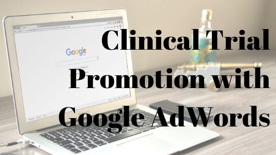 adwords; ads; sem; marketing; clinical trials; patient recruitment